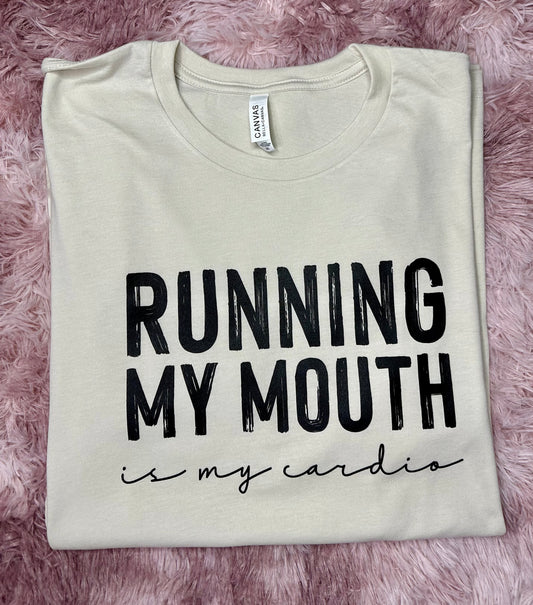 Running my Mouth is my Cardio Crewneck or Tee