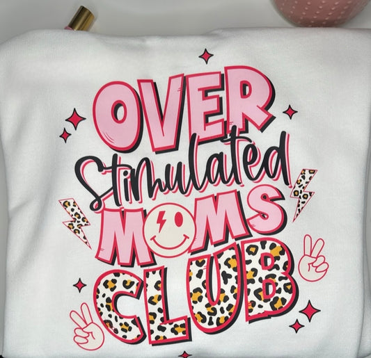 “Overstimulated Moms Club” Crewneck
